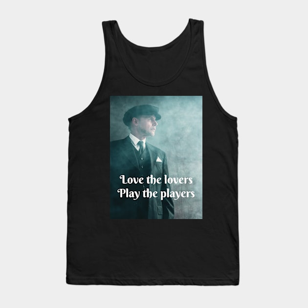 Love the lovers, play the players Tank Top by McCAYz